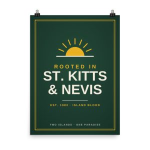 Rooted in St. Kitts and Nevis poster with island heritage design